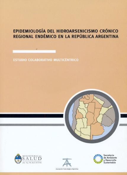 EPIDEMIOLOGÍA del HIDROARSENICISMO CRÓNICO REGIONAL ENDÉMICO en la REPÚBLICA ARGENTINA-HACRE